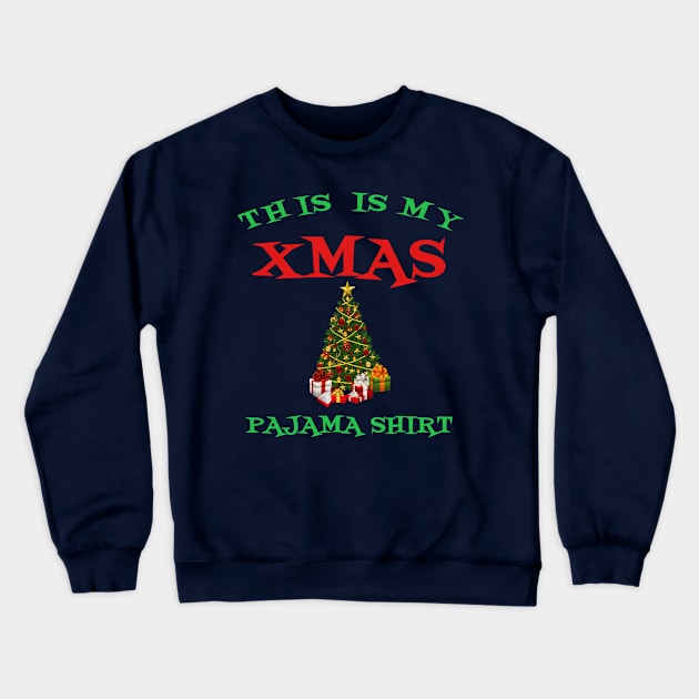 This Is My Xmas Pajama Shirt Cute Christmas Tree Cool Gift Crewneck Sweatshirt by klimentina